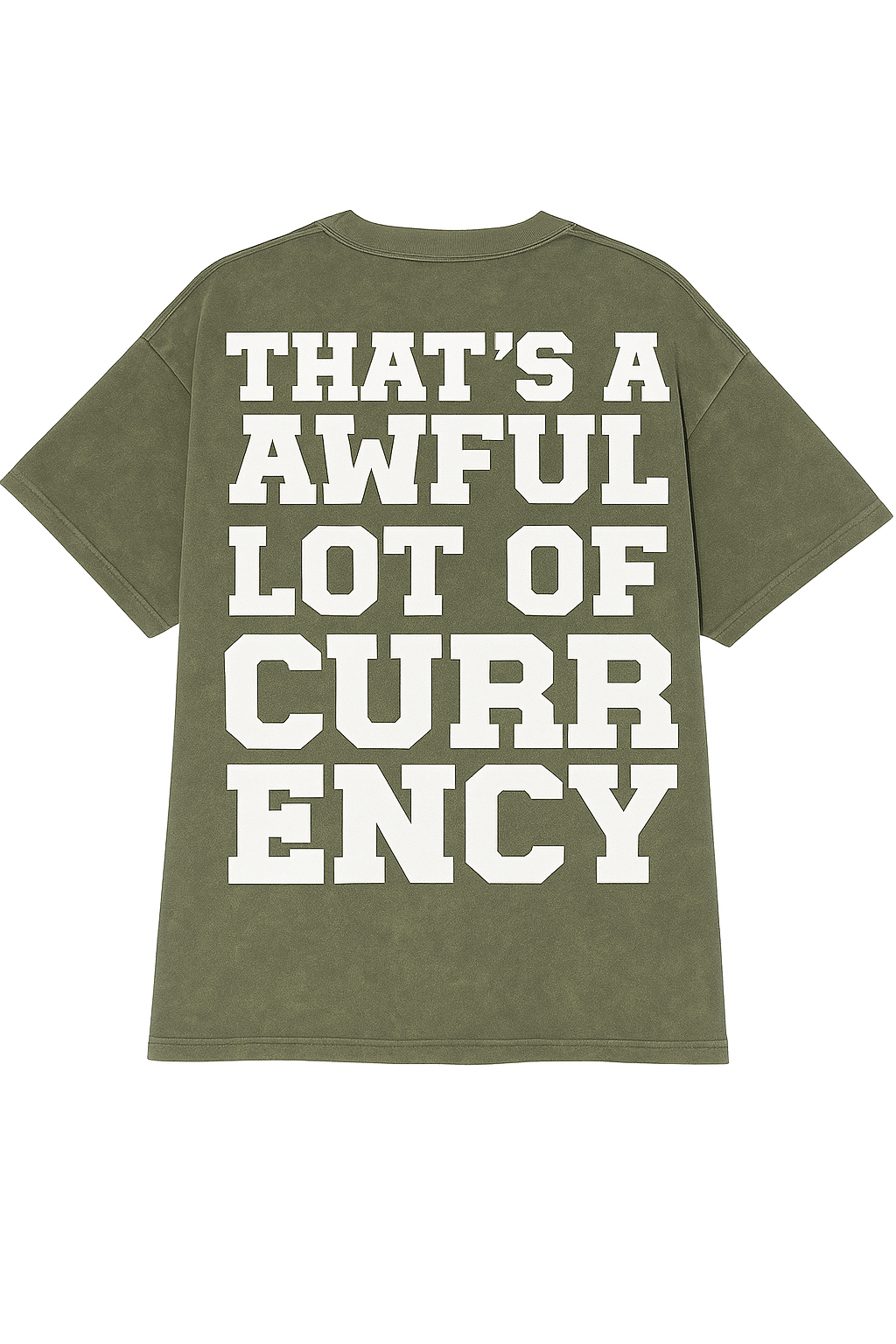 AWFUL LOT OF CURRENCY TEE OLIVE