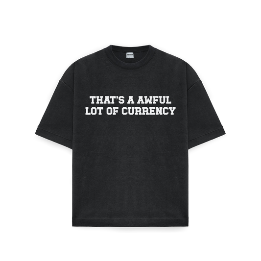 AWFUL LOT OF CURRENCY TEE BLACK