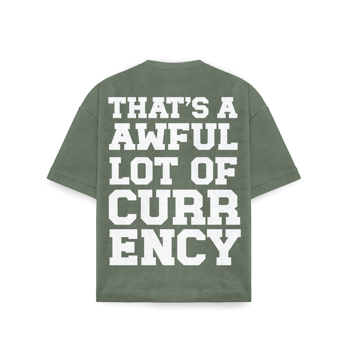 AWFUL LOT OF CURRENCY TEE OLIVE