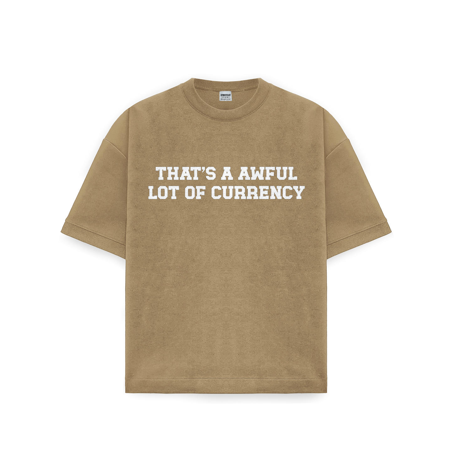 AWFUL LOT OF CURRENCY TEE TAN