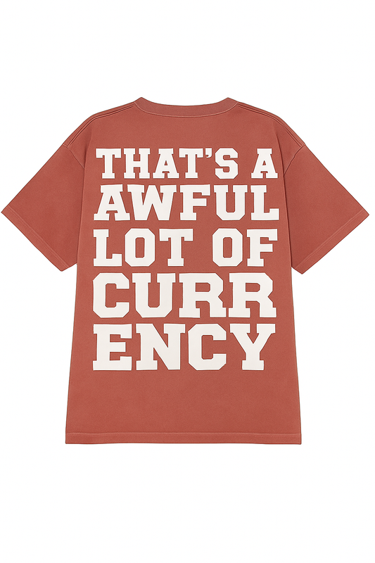 AWFUL LOT OF CURRENCY TEE BRICK