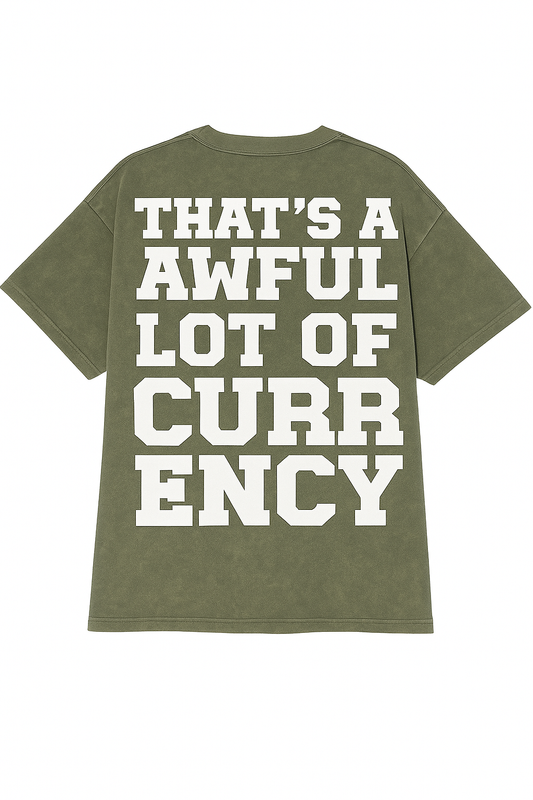 AWFUL LOT OF CURRENCY TEE OLIVE