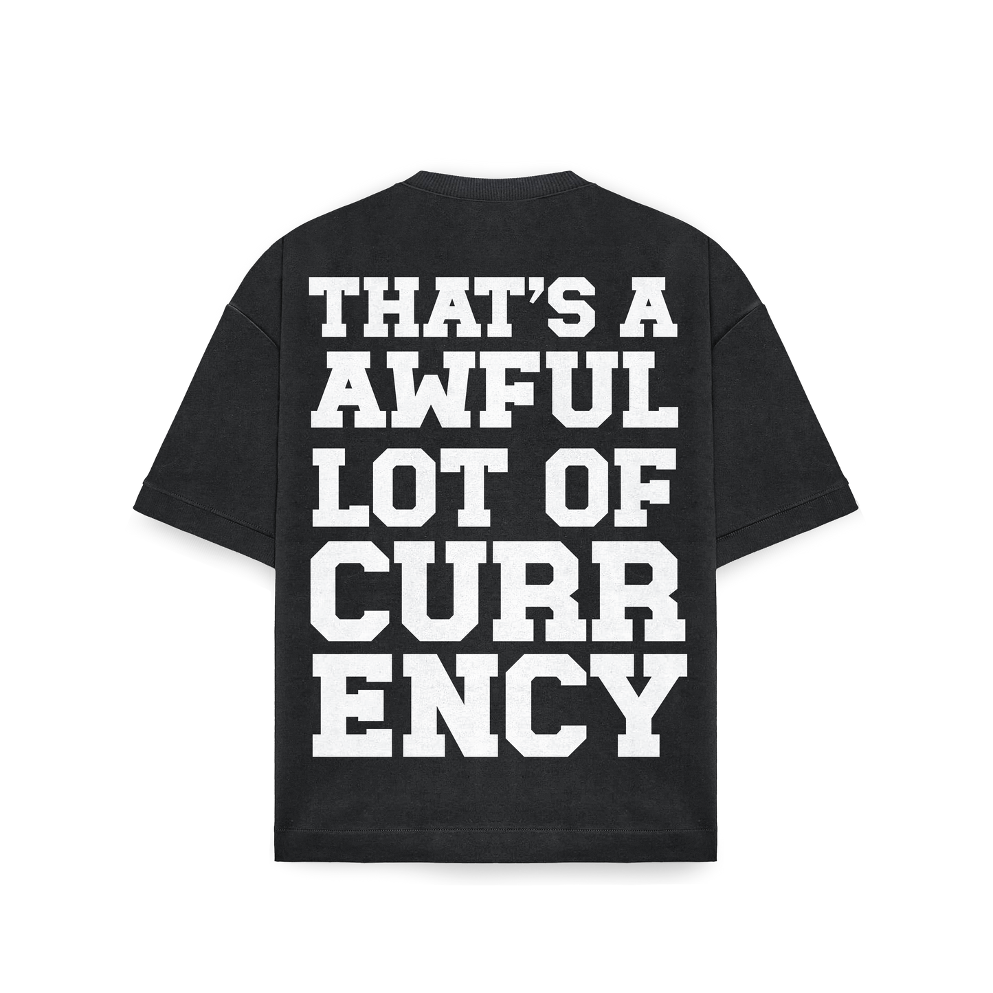 AWFUL LOT OF CURRENCY TEE BLACK