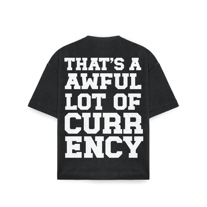 AWFUL LOT OF CURRENCY TEE BLACK