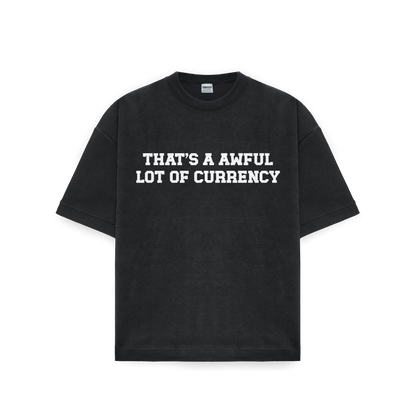 AWFUL LOT OF CURRENCY TEE BLACK
