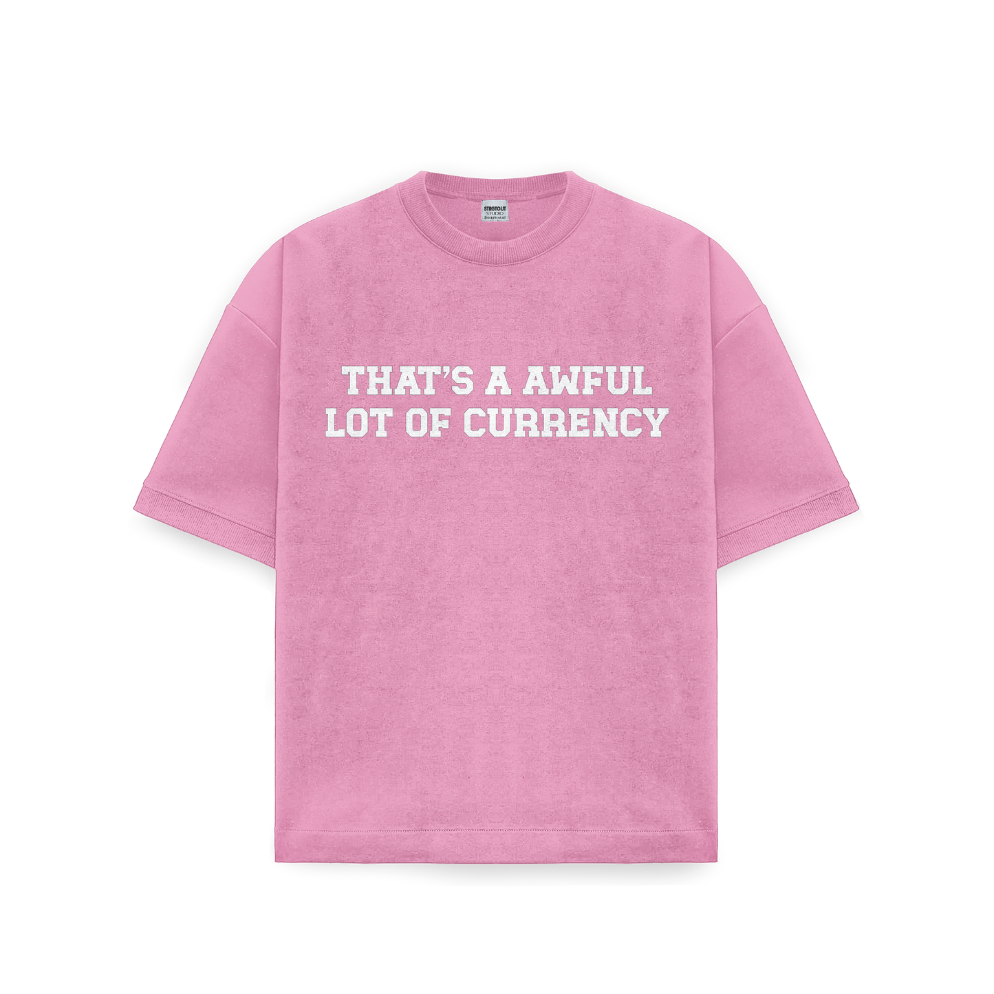 AWFUL LOT OF CURRENCY TEE PINK